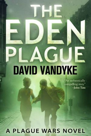 [Plague Wars 00] • The Eden Plague · Plague Wars Book 0